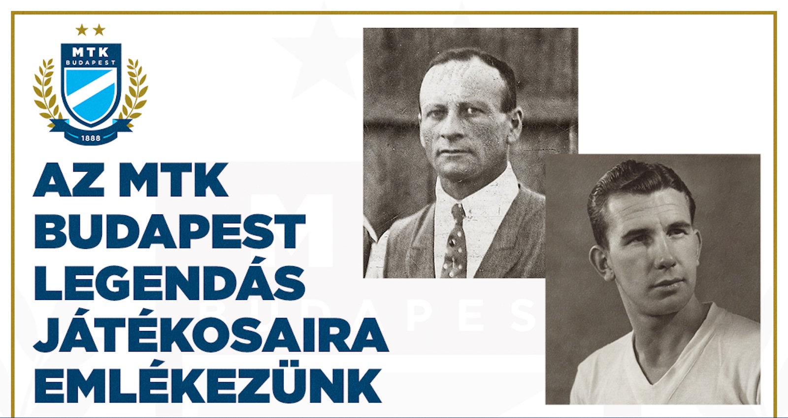 AZ MTK BUDAPEST LEGENDÁS JÁTÉKOSAIRA EMLÉKEZÜNK KEDDEN