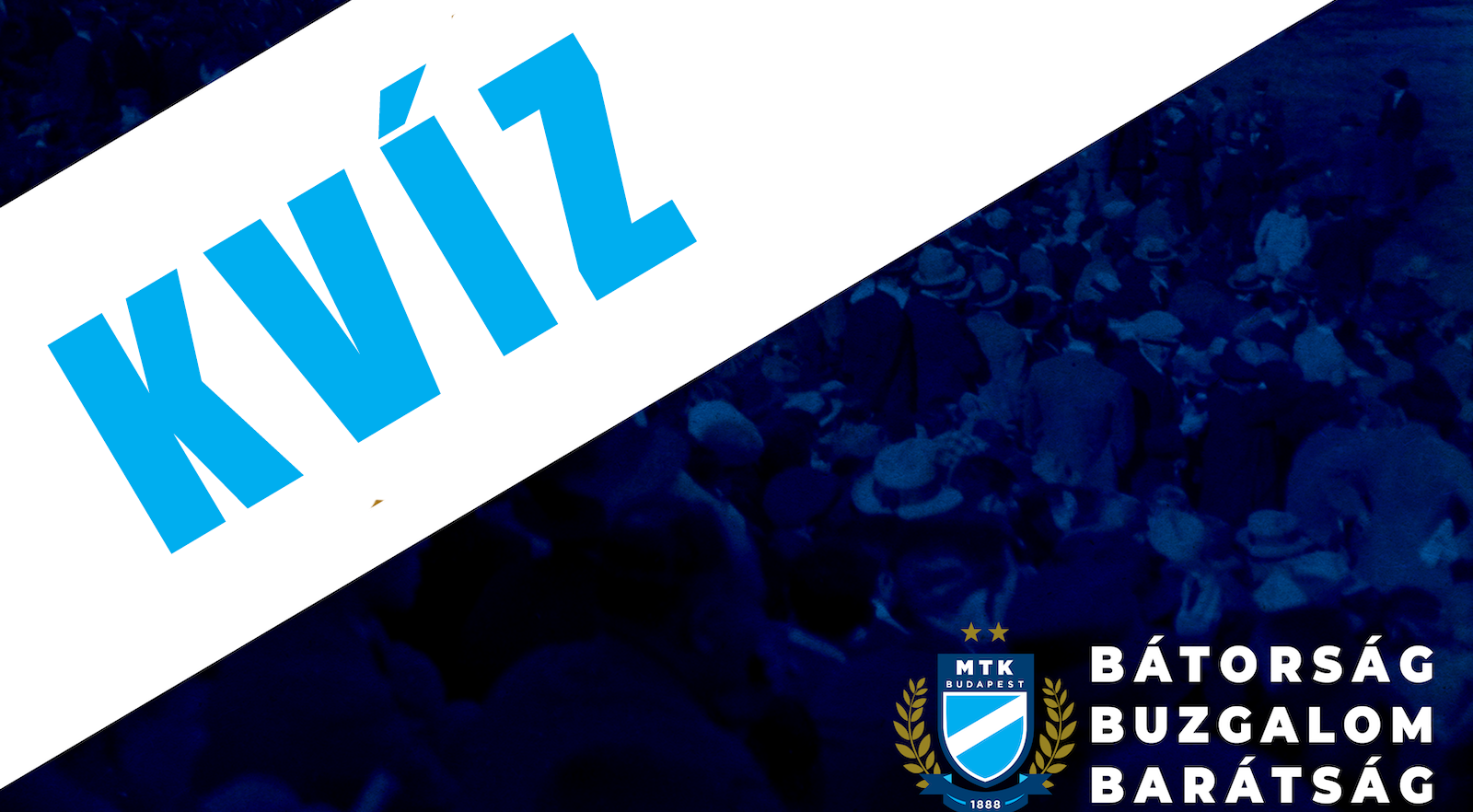 MTK FUTBALL KVÍZ  - 2023-AS ÉVFORDULÓK - megvannak a győztesek